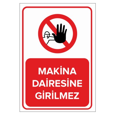 Makina Dairesine Girilmez Levhası