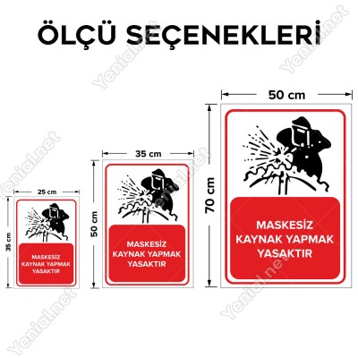 Maskesiz Kaynak Yapmak Yasaktır Levhası