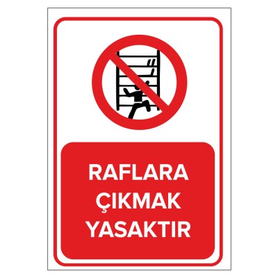 Raflara Çıkmak Yasaktır Levhası