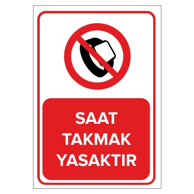 Saat Takmak Yasaktır Levhası