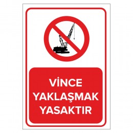 Vince Yaklaşmak Yasaktır Levhası