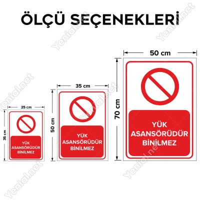 Yük Asansörüdür Binilmez Levhası