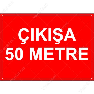 Cıkısa 50 Metre Levhası